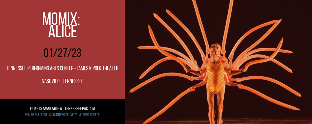 Momix: Alice at Tennessee Performing Arts Center tickets Momix: Alice at Tennessee Performing Arts Center