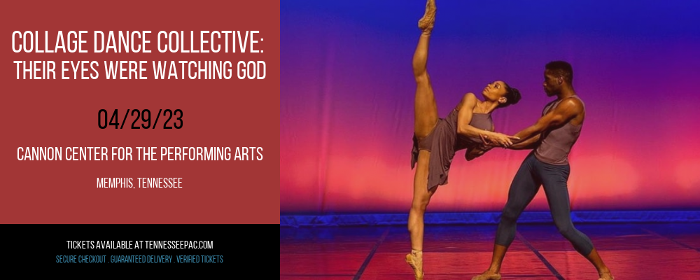 Collage Dance Collective: Their Eyes Were Watching God at Tennessee Performing Arts Center tickets Collage Dance Collective: Their Eyes Were Watching God at Tennessee Performing Arts Center