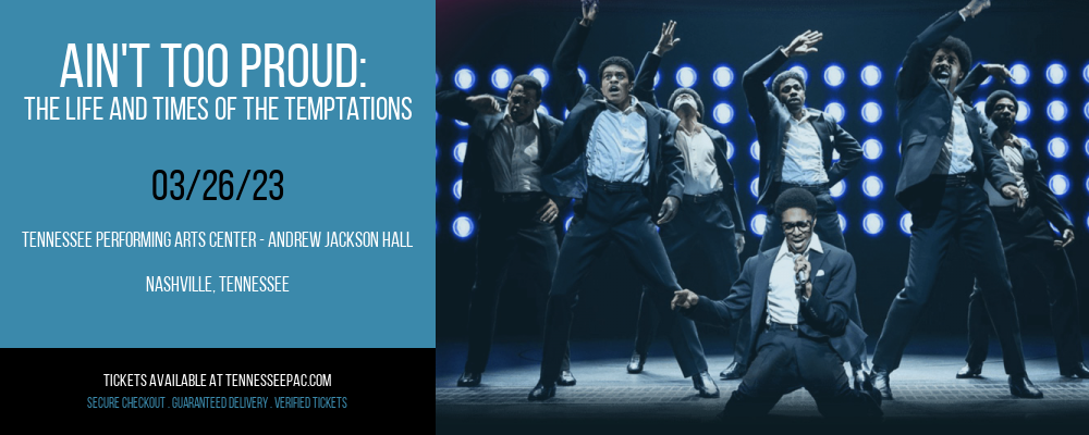 Ain't Too Proud: The Life and Times of The Temptations at Tennessee Performing Arts Center tickets Ain't Too Proud: The Life and Times of The Temptations at Tennessee Performing Arts Center