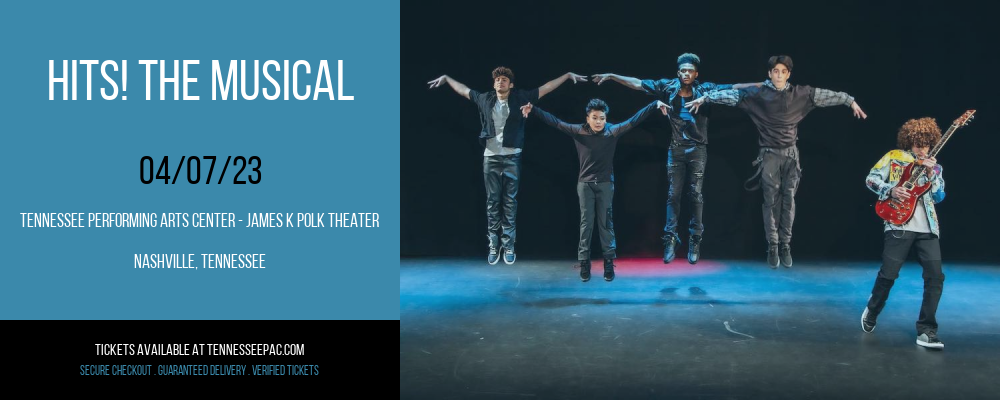 HITS! The Musical at Tennessee Performing Arts Center tickets HITS! The Musical at Tennessee Performing Arts Center
