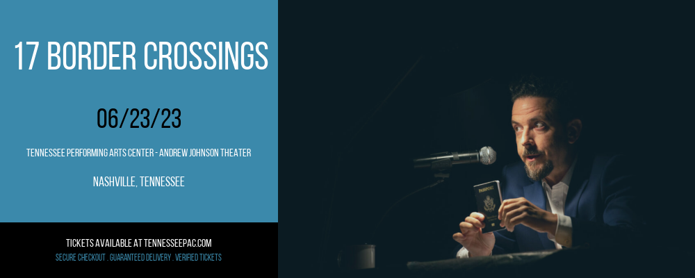 17 Border Crossings at Tennessee Performing Arts Center tickets 17 Border Crossings at Tennessee Performing Arts Center