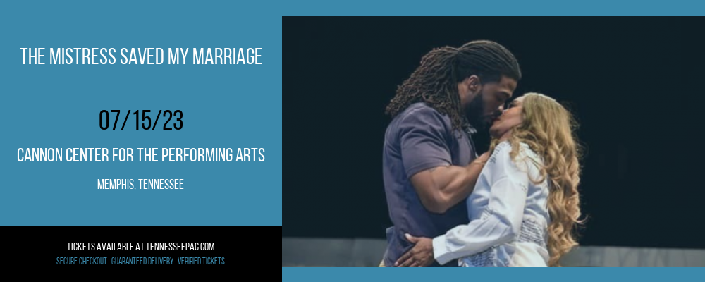 The Mistress Saved My Marriage at Tennessee Performing Arts Center tickets The Mistress Saved My Marriage at Tennessee Performing Arts Center