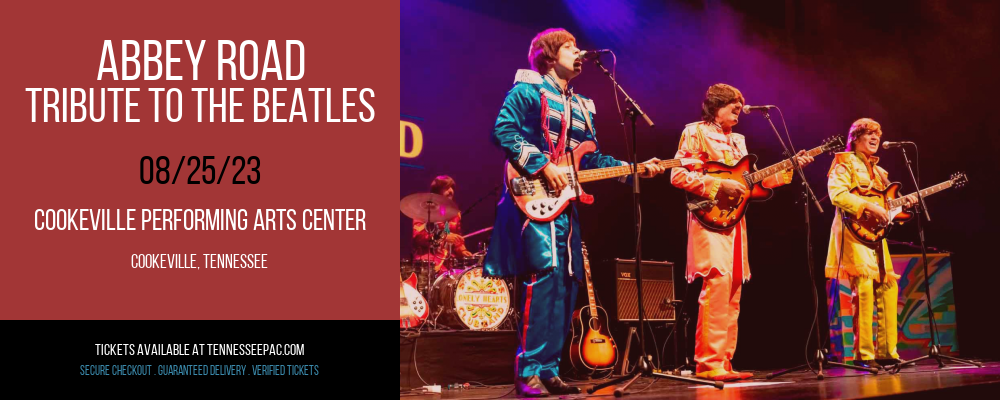 Abbey Road - Tribute to The Beatles [CANCELLED] at Tennessee Performing Arts Center