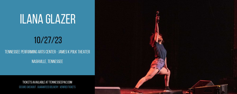 Ilana Glazer at Tennessee Performing Arts Center - James K Polk Theater