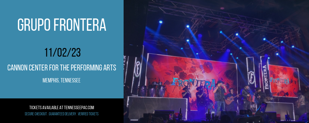 Grupo Frontera at Cannon Center For The Performing Arts