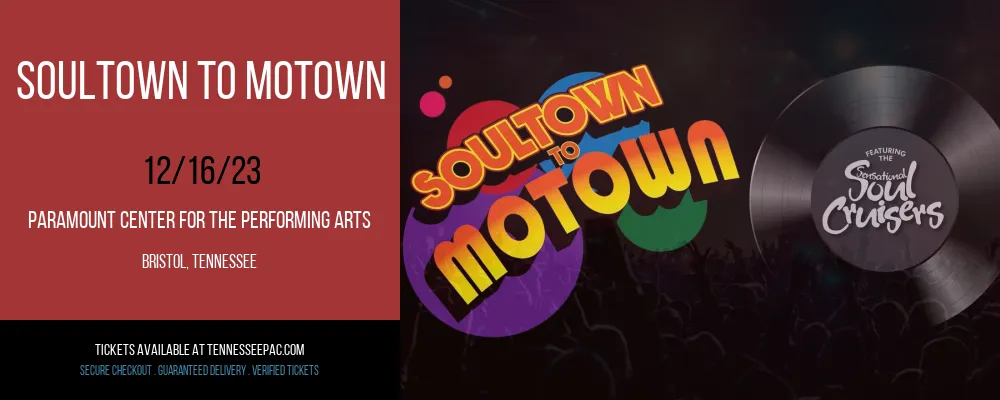 Soultown To Motown at Paramount Center For The Performing Arts