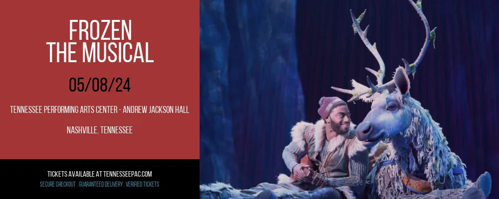 Frozen - The Musical at Tennessee Performing Arts Center - Andrew Jackson Hall