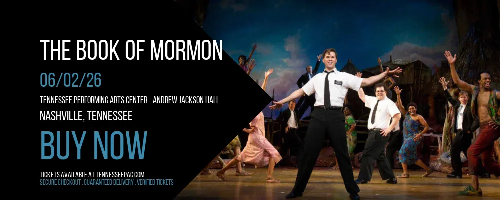 The Book Of Mormon at Tennessee Performing Arts Center - Andrew Jackson Hall