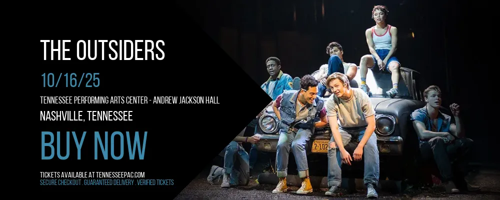 The Outsiders at Tennessee Performing Arts Center - Andrew Jackson Hall