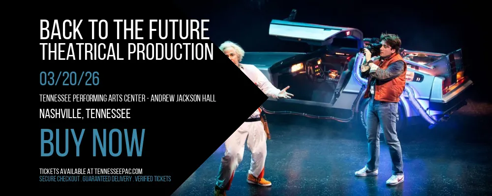 Back To The Future - Theatrical Production at Tennessee Performing Arts Center - Andrew Jackson Hall