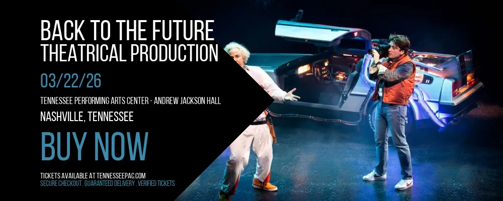 Back To The Future - Theatrical Production at Tennessee Performing Arts Center - Andrew Jackson Hall
