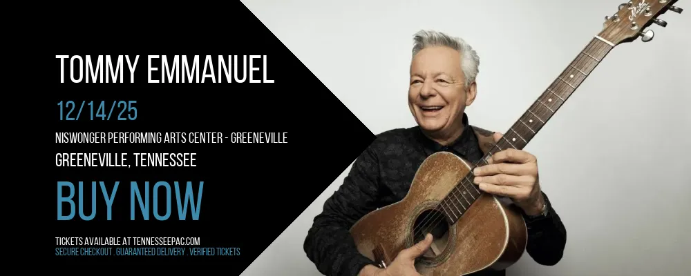 Tommy Emmanuel at Niswonger Performing Arts Center
